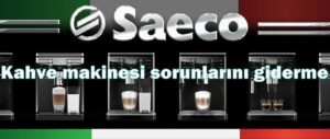 saeco espresso makinesi destek